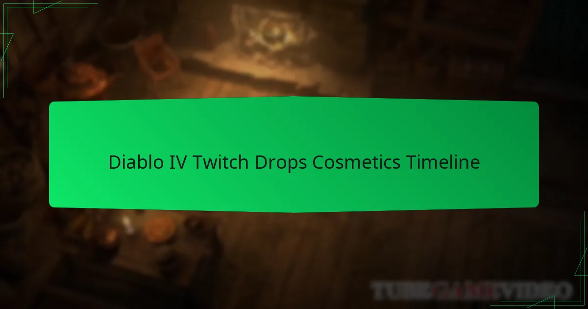 Diablo IV Twitch Drops Cosmetics Timeline