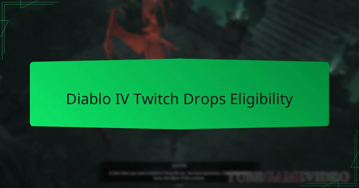 Diablo IV Twitch Drops Eligibility