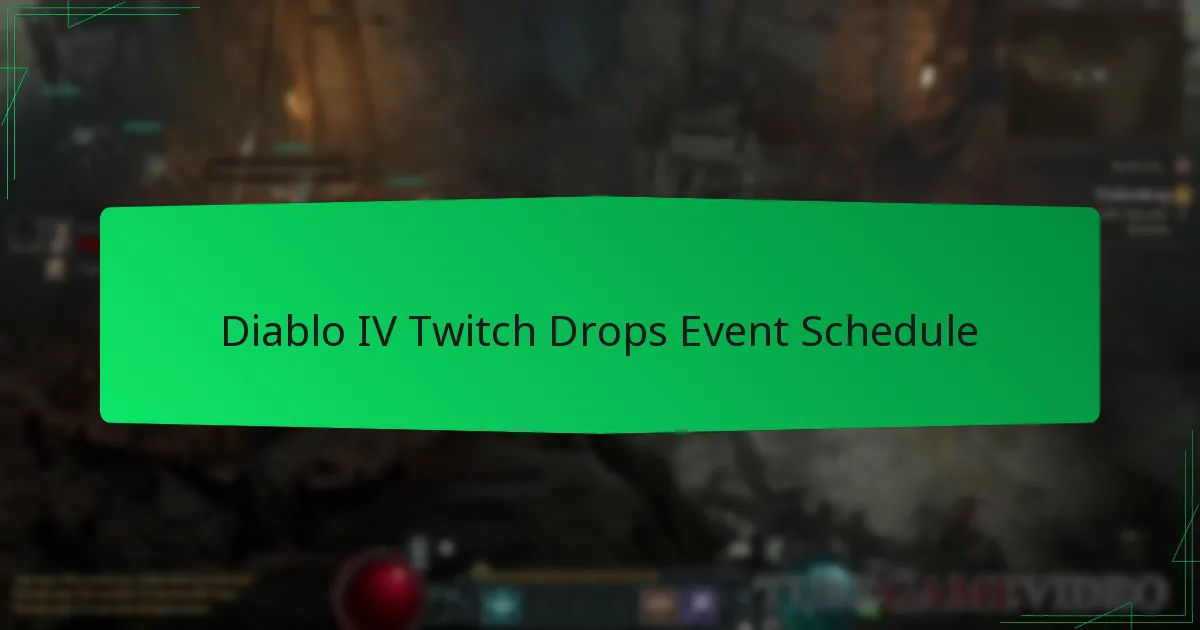 Diablo IV Twitch Drops Event Schedule
