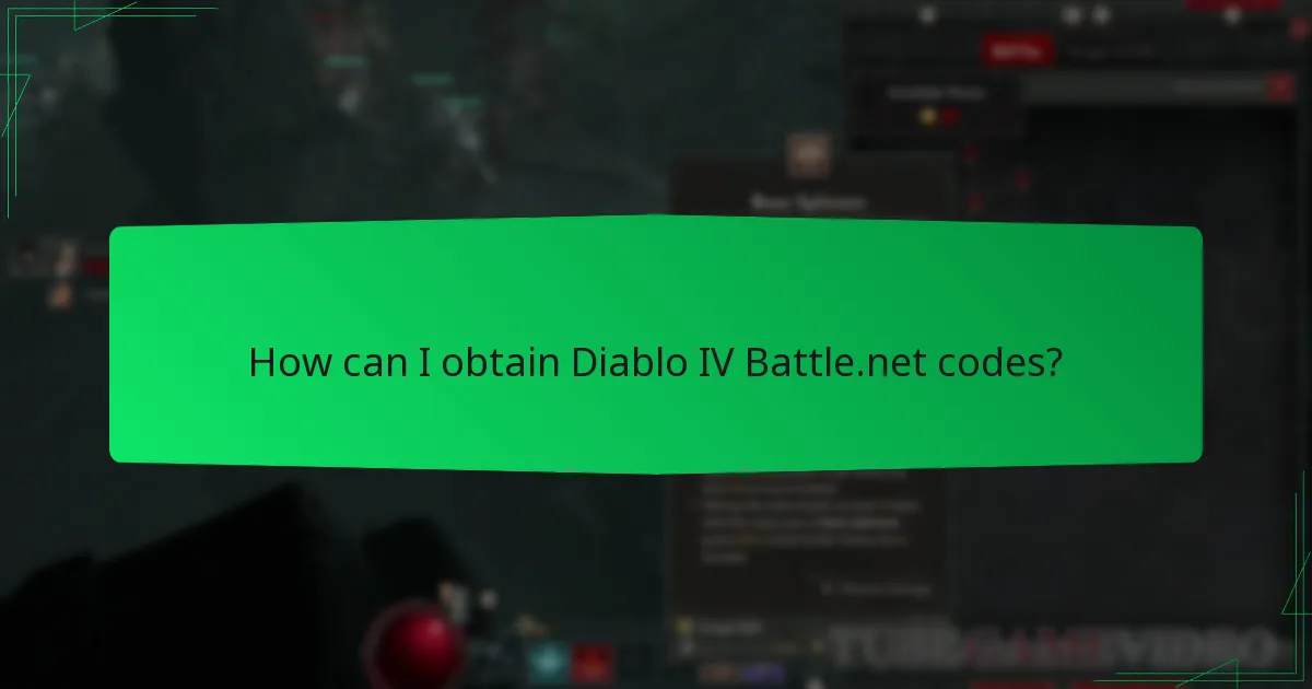 How can I obtain Diablo IV Battle.net codes?