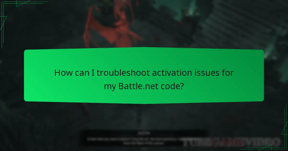 How can I troubleshoot activation issues for my Battle.net code?