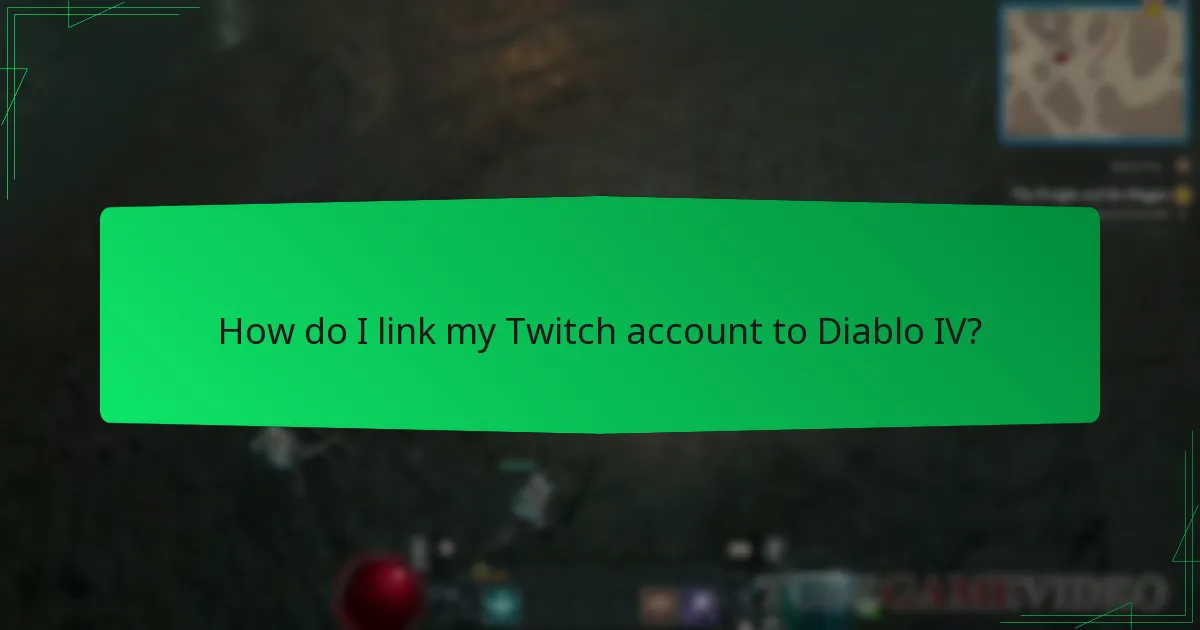 How do I link my Twitch account to Diablo IV?