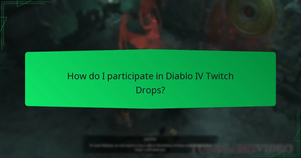 What rewards can I earn from Diablo IV Twitch Drops?