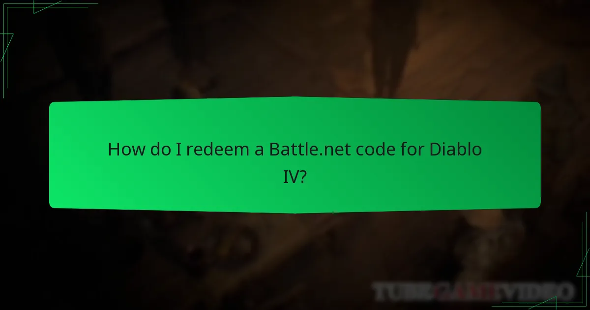 How do I redeem a Battle.net code for Diablo IV?