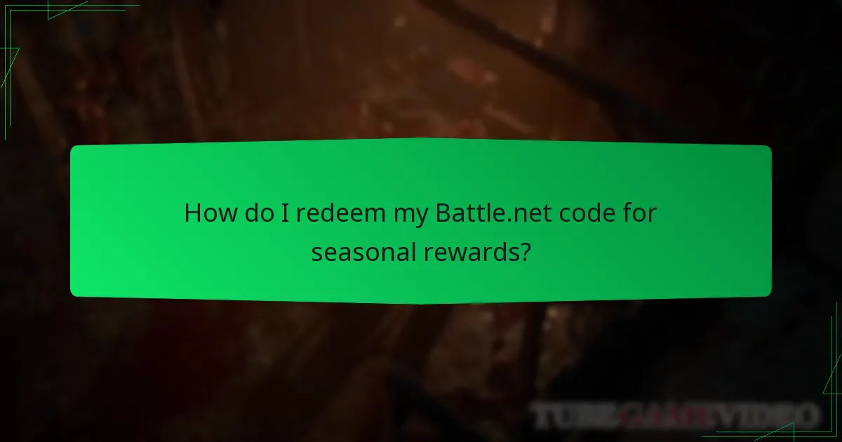 How do I redeem my Battle.net code for seasonal rewards?