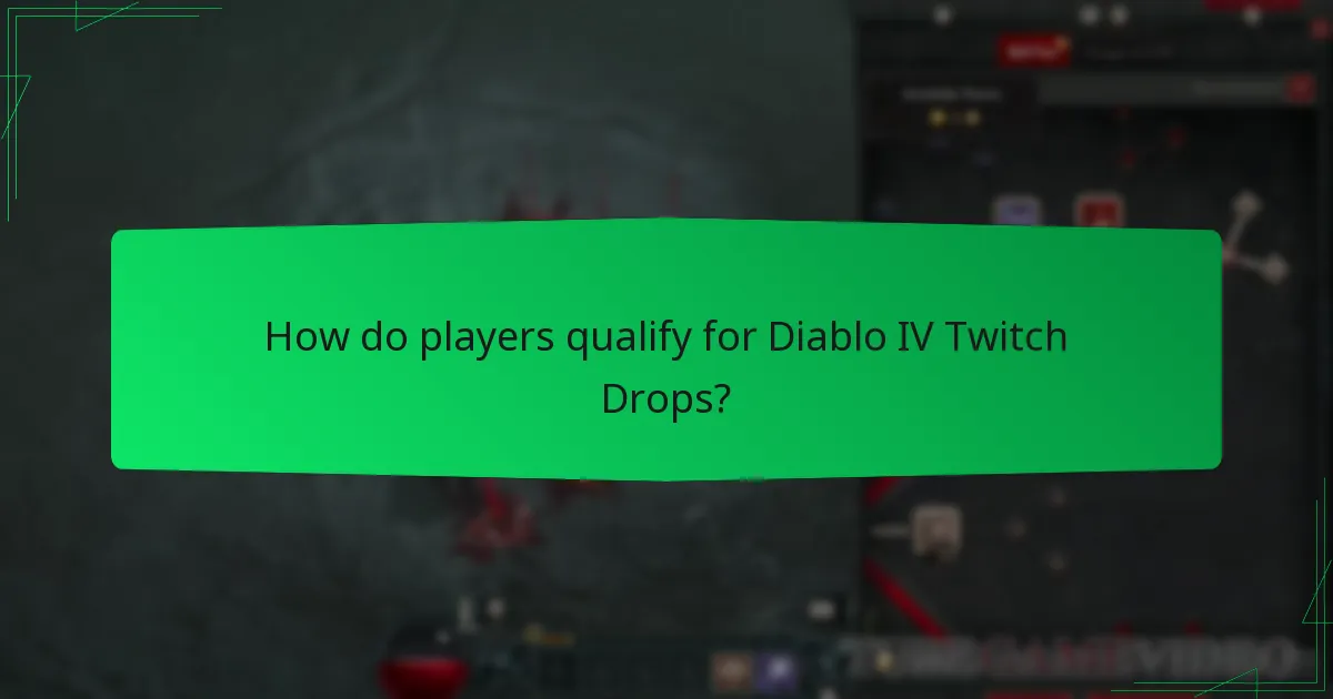 When are Diablo IV Twitch Drops available?