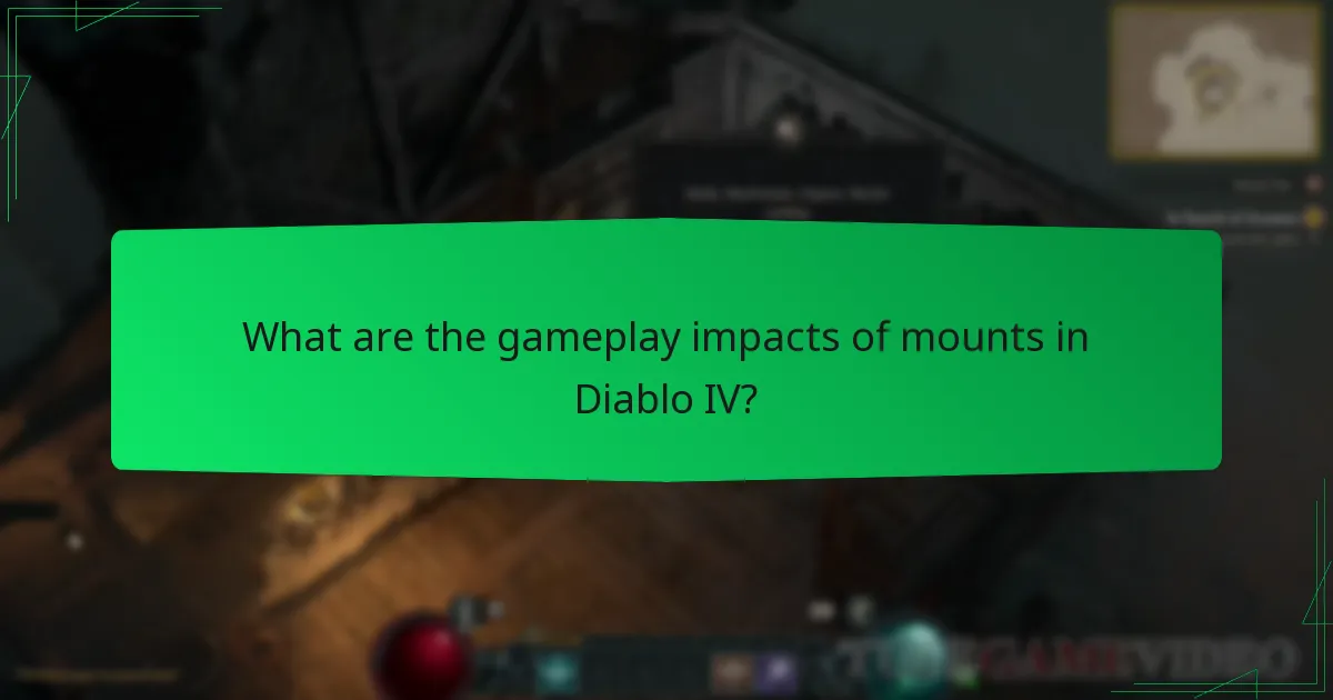 What are the gameplay impacts of mounts in Diablo IV?