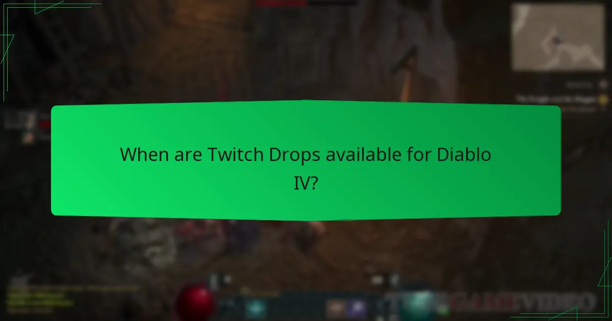 When are Twitch Drops available for Diablo IV?